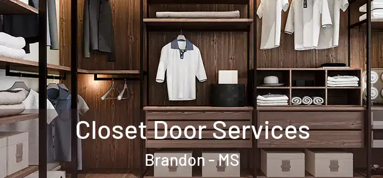 Closet Door Services Brandon - MS