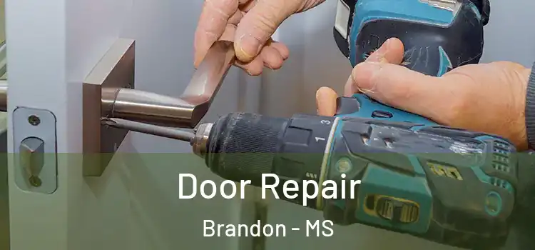 Door Repair Brandon - MS